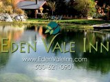 Eden Vale Inn - Romantic Getaways in Northern California