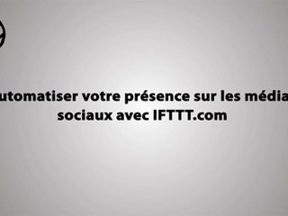 Animez vos réseaux sociaux de façon automatique avec ifttt.com