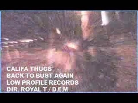 Califa thugs - Back to Bust Again