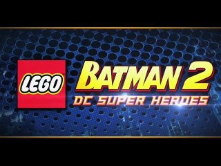 Lego Batman 2 DC Super Heroes trailer