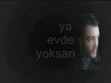 ya evde yoksan murat sepetci