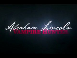 Abraham Lincoln: Vampire Hunter [Red Band Trailer]
