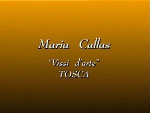Callas, Puccini,Tosca, Vissi d'arte