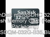 SanDisk 32GB Price | SanDisk microSDHC 32GB Flash Memory Card (Retail Packaging) SDSDQM-032G-B35,Black