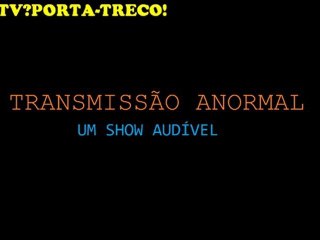 Transmissão Anormal-Um show audível T1 E1