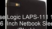 Case Logic Netbook Sleeve Price | Case Logic LAPS-111 10 - 11.6 -Inch Netbook Sleeve (Black)