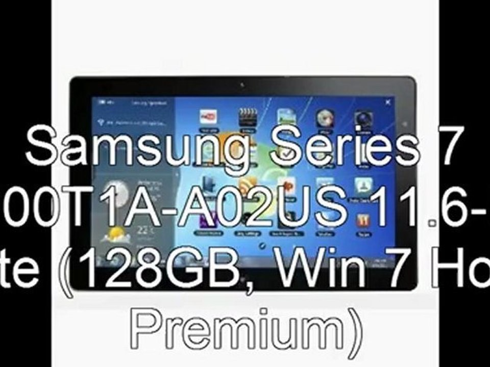Samsung Series XE700T1A A02US 11.6 Inch Premium Price | Samsung Series 7 XE700T1A-A02US 11.6-Inch Slate (128GB, Win 7 Home Premium)