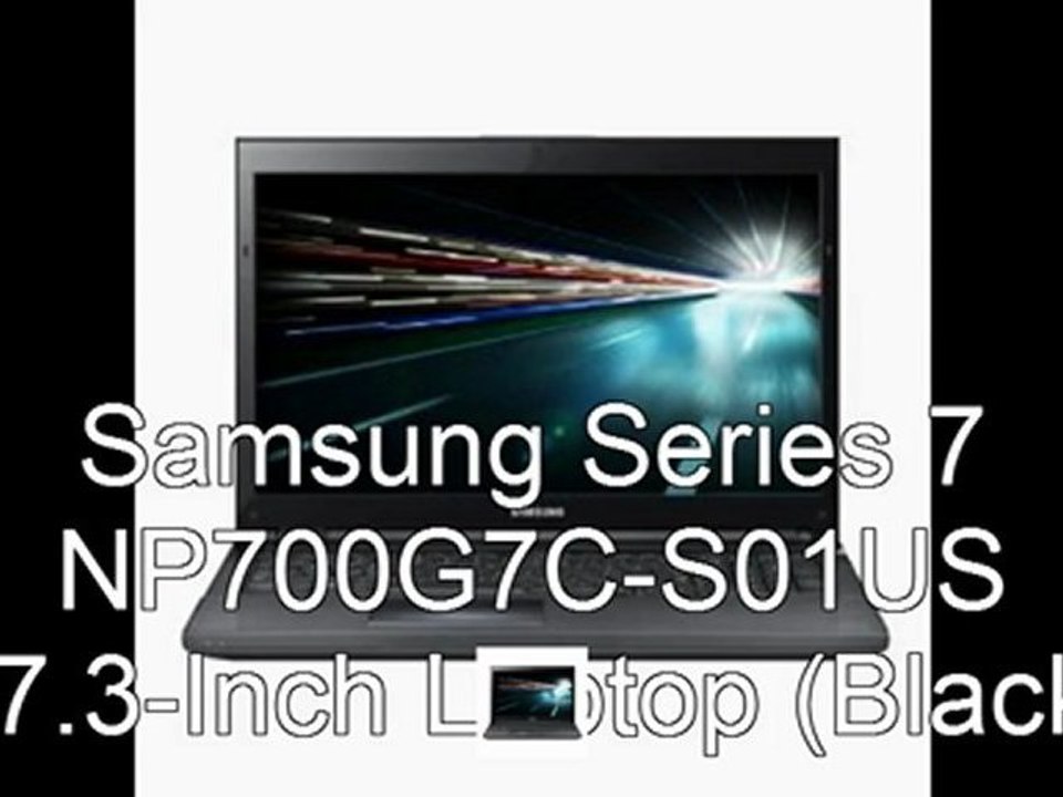Samsung Series 7 NP700G7C S01US Price | Samsung Series 7 NP700G7C-S01US 17.3-Inch Laptop (Black)