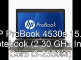 Best HP ProBook 4530s 15.6 Notebook 2.30 GHz Intel Core i3-2350M Price 2012