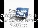 Best  Intel Quad Core i7 | Samsung - NP700Z5B-W01UB - Intel Quad Core i7-2675QM 2