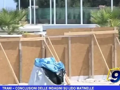 Trani | Conclusioni delle indagini su lido Matinelle