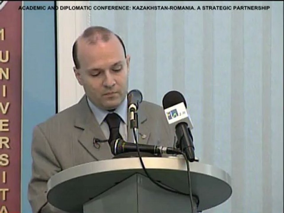 DR.ANTON CARAGEA AT ROMANIA-KAZAKHSTAN CONFERENCE. A STRATEGIC PARTNERSHIP