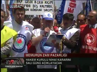 ULUSAL KANAL- MEMURUN ZAM PAZARLIĞI