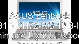 ASUS Zenbook UX31E Price | ASUS Zenbook UX31E-DH72-RG 13.3-Inch Thin and Light Ultrabook (Rose Gold)