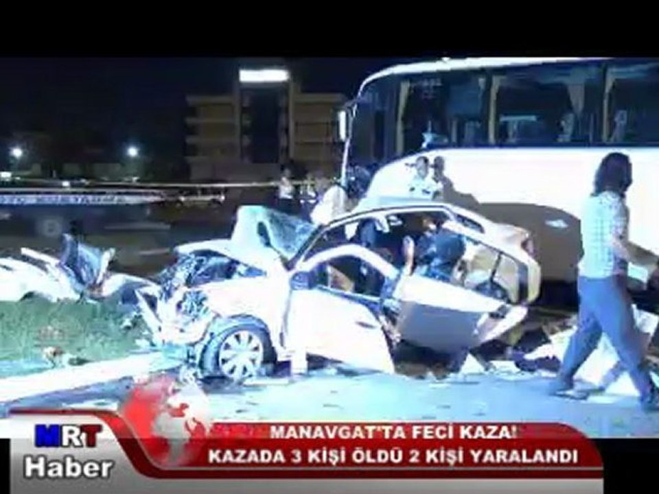 MANAVGAT'TA FECİ KAZA! 3 ÖLÜ 2YARALI