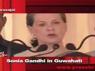 Sonia Gandhi in Assam congratulate state government for overall development