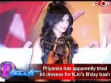 Priyanka Chopra has apparently tried 64 dresses for Karan Johar's birthday bash