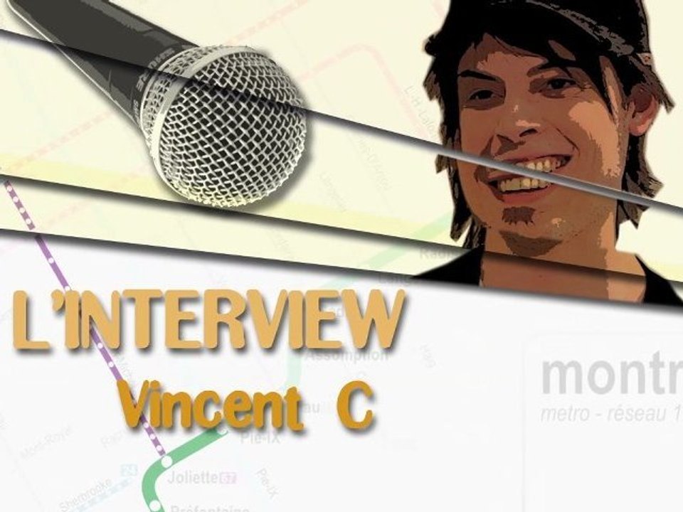 Interview de Vincent C