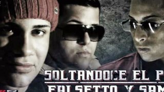 Soltandose El Pelo   Falsetto Y Sammy Ft. Ñengo Flow (Original) 2012