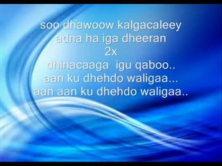 Somali Lyrics - song   - Codkii King khalid  heestii Kalgacal