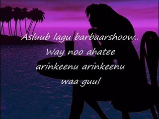 Somali lyrics - Song -  Amoraha jeceylk - By Hodan Abdirahman