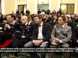 ‘Ndrangheta è donna: ieri il convegno a Reggio