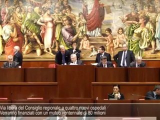 Via libera del Consiglio regionale a quattro nuovi ospedali