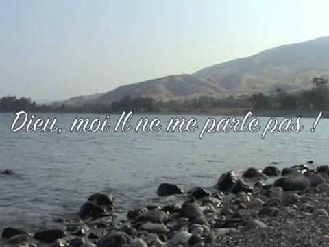 Equipes paroissiales Tibériade - juin/août 2012 - Dieu, moi il ne me parle pas...