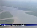 Amazonia vista desde el cielo