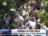 Feribottaki kazaya adli ve idari soruşturma başlatıldı - 29 mayıs 2012