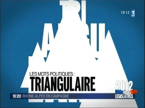 Le mot politique triangulaires - Elections Législatives 2012