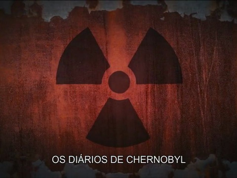 OS DIÁRIOS DE CHERNOBYL - Trailer Legendado
