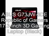 Special PRICE ASUS G73JW-3DE Republic of Gamers 17.3-Inch 3D Gaming Laptop (Black)