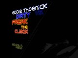 Eddie Thoenick vs. Dirty - Freak the climax (Michael D. bootleg 2012)