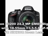 Nikon D3200 Price, Specs | Nikon D3200 24.2 MP CMOS Digital SLR with 18-55mm f 3.5-5.6 AF-S DX VR NIKKOR Zoom Lens