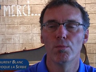 Laurent Blanc évoque le match face à la Serbie
