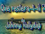 Que restera-t-il ? de Johnny Hallyday par Jean-Loup
