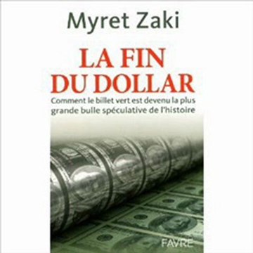 Myret Zaki : La fin du dollar