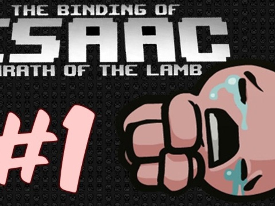 Gringo joue à : The binding of Isaac - Wrath of the lamb [Épisode 1 - Découverte]