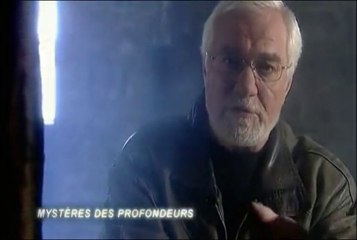 mystères des profondeurs[Dossiers mystères]S01E07