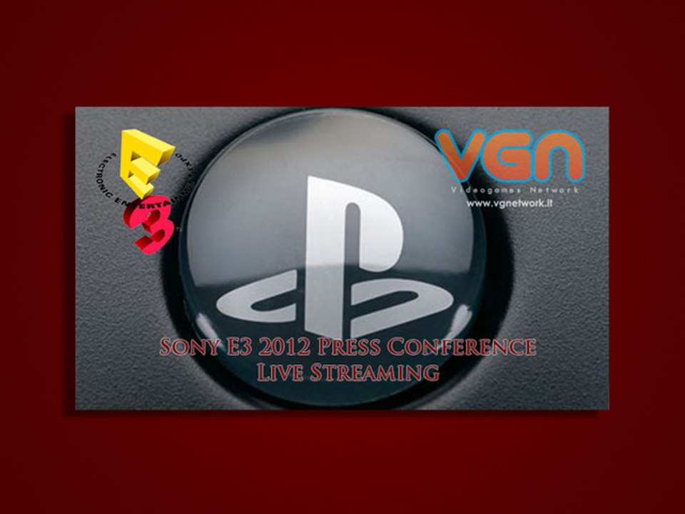 Sony Press Conference E3 2012 - Live Streaming