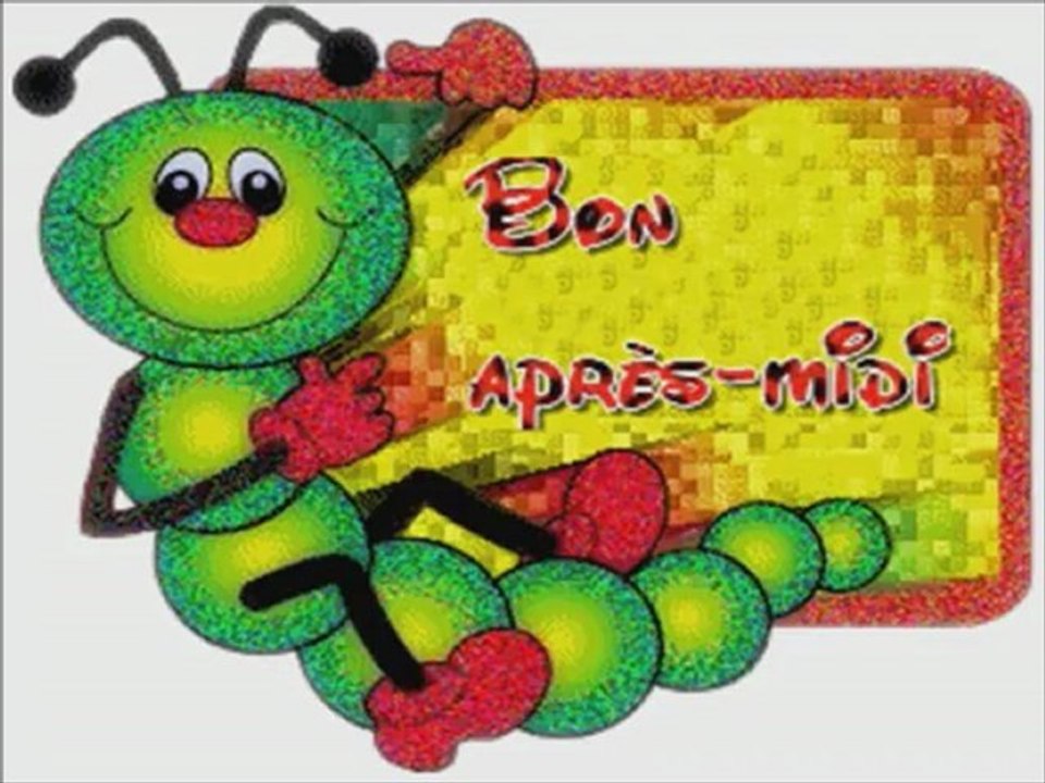 Bon après midi..