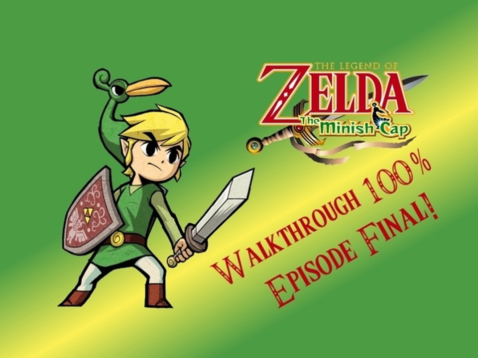 [Minish Cap] 11-Episode final