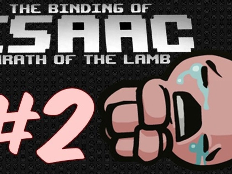 Gringo joue à : The binding of Isaac - Wrath of the lamb [Épisode 2 - Morts en série]
