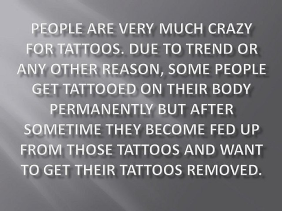 Remove Your Tattoos by Laser Tattoo Removals