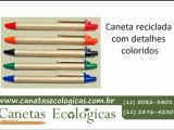 Canetas Ecológicas para brinde www.canetasecologicas.com.br