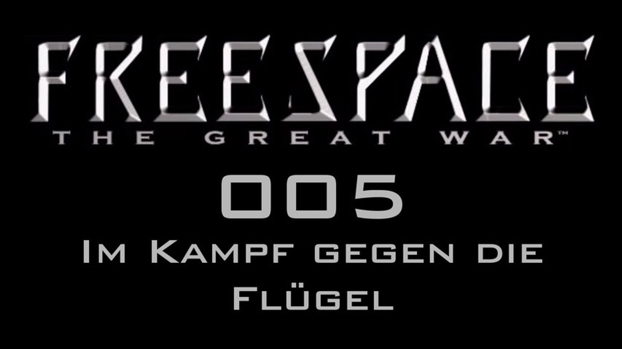Let's Play FreeSpace: The Great War - #005 - Im Kampf gegen die Flügel