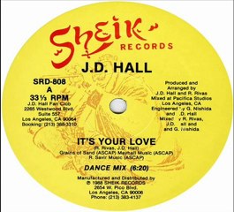 J.D. Hall - It's Your Love