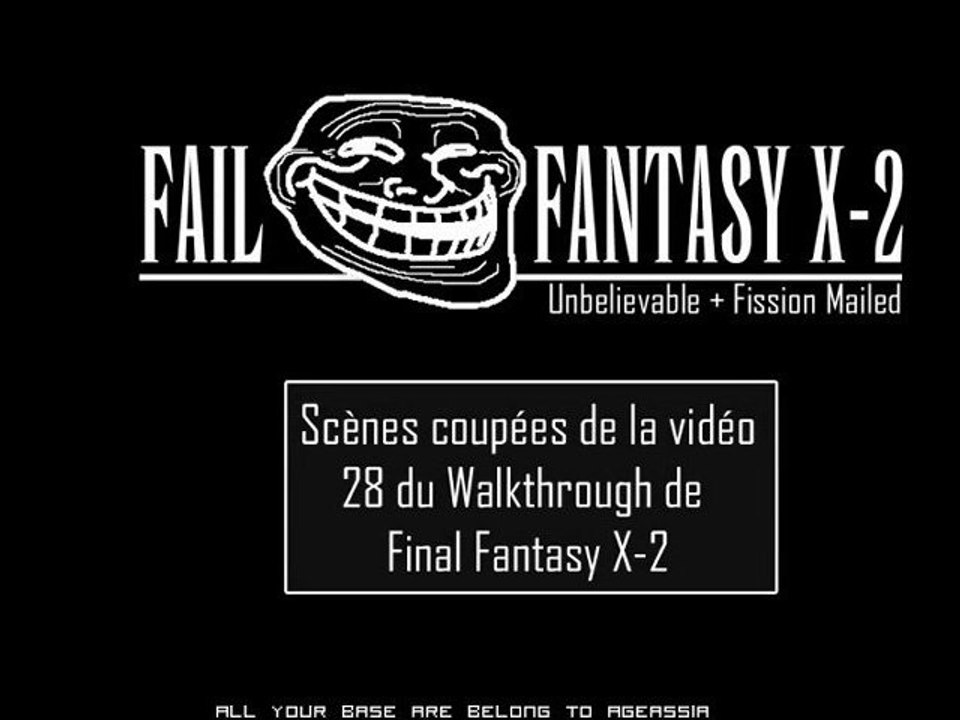 Fail Fantasy X-2: Scènes raté de la Vidéo 28