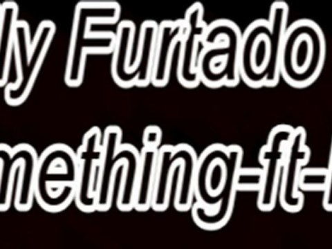 Nelly Furtado - Something ft Nas Full Song [Free Song ...